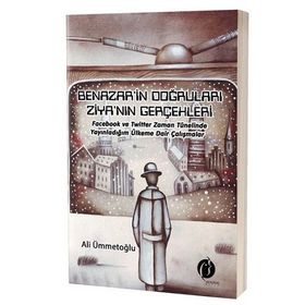 Benazar’in Doğruları Ziya’nın Gerçekleri - Ali Ümmetoğlu