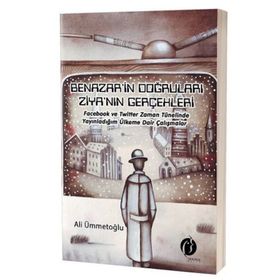 Benazar’in Doğruları Ziya’nın Gerçekleri - Ali Ümmetoğlu