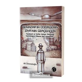 Benazir'in Doğruları Ziya'nın Gerçekleri - Ali Ümmetoğlu