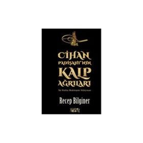 Bencekitap Cihan Padişahı'nın Kalp Ağrıları