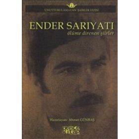 Bencekitap Ender Sarıyatı - Ölüme Direnen Şiirler