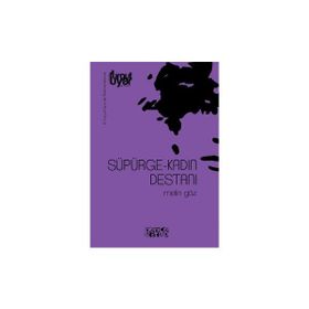 Bencekitap Süpürge-Kadın Destanı