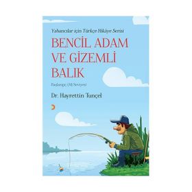 Bencil Adam ve Gizemli Balık - Hayrettin Tunçel