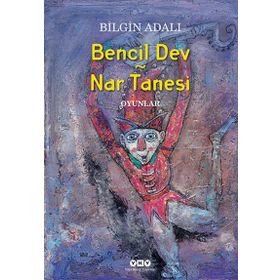 Bencil Dev - Nar Tanesi - Bilgin Adalı