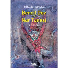Bencil Dev - Nar Tanesi - Bilgin Adalı
