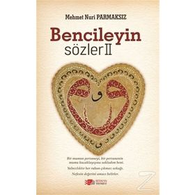 Bencileyin Sözler 2 - Mehmet Nuri Parmaksız