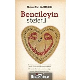 Bencileyin Sözler 2 - Mehmet Nuri Parmaksız