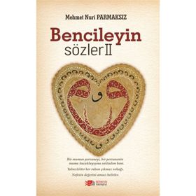 Bencileyin Sözler 2 - Mehmet Nuri Parmaksız