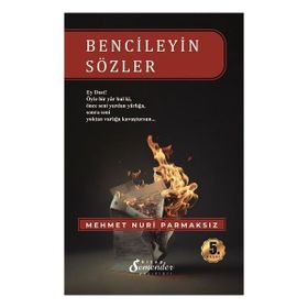 Bencileyin Sözler Mehmet Nuri Parmaksız