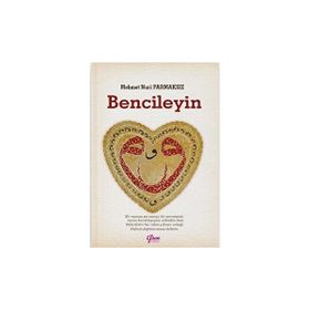Bencileyin Sözler Mehmet Nuri Parmaksız
