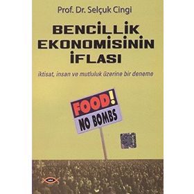 BENCILLIK EKONOMISININ İFLASI - SELÇUK CINGI