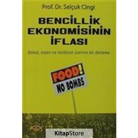 BENCILLIK EKONOMISININ İFLASI - SELÇUK CINGI