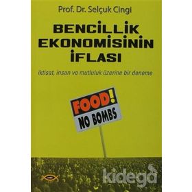 BENCILLIK EKONOMISININ İFLASI - SELÇUK CINGI