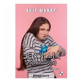 Bencillik Psikolojisi - Akif Manaf