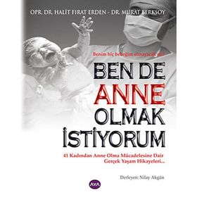 BENDE ANNE OLMAK İSTIYORUM - HALIT FIRAT ERDEN;MURAT BERKSOY