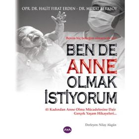 BENDE ANNE OLMAK İSTIYORUM - HALIT FIRAT ERDEN;MURAT BERKSOY