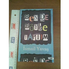 BENDE BÖYLE YAPTIM - İSMAIL YAVAŞ