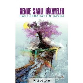 Bende Saklı Hikayeler-Hacı Sebahattin Çavga