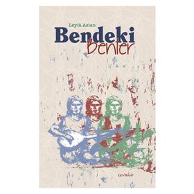 Bendeki Benler - Leyla Aslan