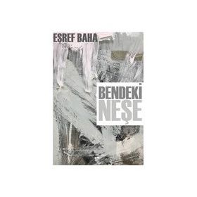 Bendeki Neşe - Eşref - Baha - Sokak Kitapları Yayınları