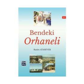 Bendeki Orhaneli - Rasim Atasever