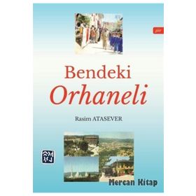 Bendeki Orhaneli - Rasim Atasever