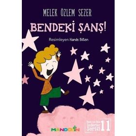 Bendeki Şans! - Ben Ve Biz Değerler Serisi 11 - Melek Özlem Sezer