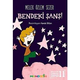 Bendeki Şans! - Ben Ve Biz Değerler Serisi 11 - Melek Özlem Sezer