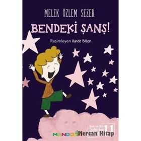 Bendeki Şans! - Ben Ve Biz Değerler Serisi 11 - Melek Özlem Sezer