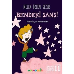 Bendeki Şans! - Ben Ve Biz Değerler Serisi 11 - Melek Özlem Sezer