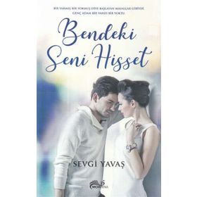 Bendeki Seni Hisset - Sevgi Yavaş