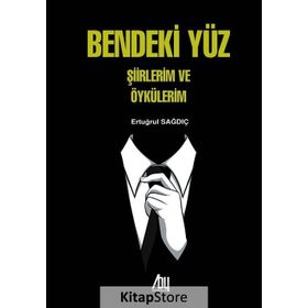 Bendeki Yüz - Ertuğrul Sağdıç
