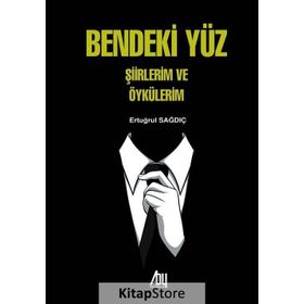 Bendeki Yüz - Ertuğrul Sağdıç