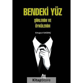 Bendeki Yüz - Ertuğrul Sağdıç