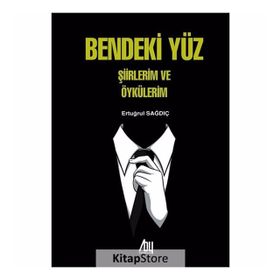 Bendeki Yüz - Ertuğrul Sağdıç