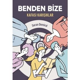 Benden Bize - Kafası Karışıklar - Seran Demiral