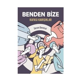 Benden Bize - Kafası Karışıklar - Seran Demiral