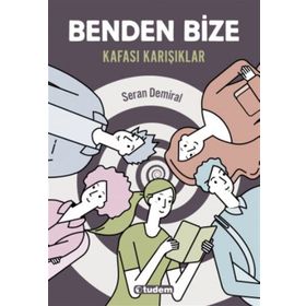 Benden Bize - Kafası Karışıklar - Seran Demiral