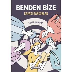 Benden Bize - Kafası Karışıklar - Seran Demiral