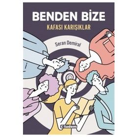 Benden Bize - Kafası Karışıklar - Seran Demiral