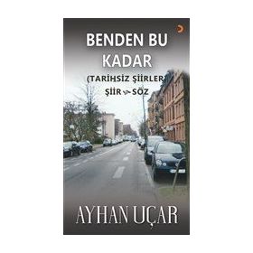 Benden Bu Kadar - Ayhan Uçar - Cinius Yayınları
