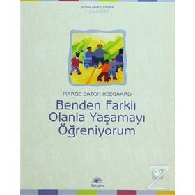 BENDEN FARKLI OLANLA YAŞAMAYI ÖĞRENİYORUM - MARGE EATON HEEGAARD