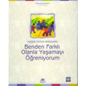 BENDEN FARKLI OLANLA YAŞAMAYI ÖĞRENİYORUM - MARGE EATON HEEGAARD