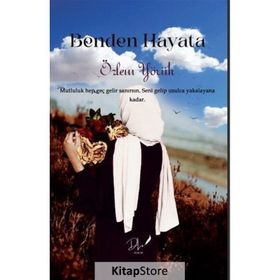 Benden Hayata Özlem Yörük