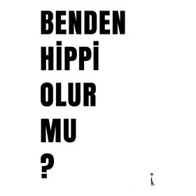 Benden Hippi Olur Mu? - İskender Pehlivan
