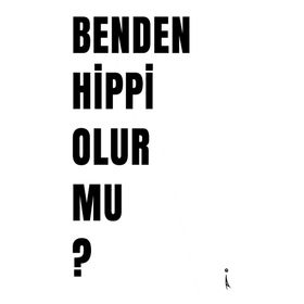 Benden Hippi Olur Mu? - İskender Pehlivan