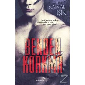 Benden Korkma - Şevval Işık