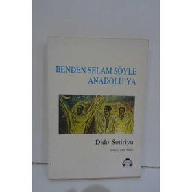 BENDEN SELAM SÖYLE ANADOLU'YA - DIDO SOTIRIYU (ISBN:9789757414056)