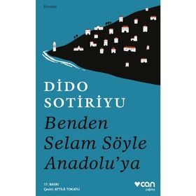 BENDEN SELAM SÖYLE ANADOLU'YA - DIDO SOTIRIYU (ISBN:9789757414056)