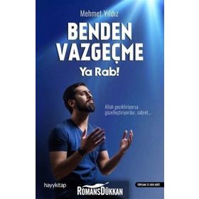 Benden Vazgeçme Ya Rab! - Mehmet Yıldız